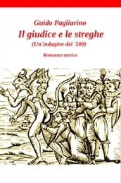 Il giudice e le streghe (Un indagine del  500) - romanzo