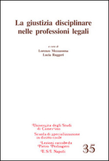 La giustizia disciplinare nelle professioni legali