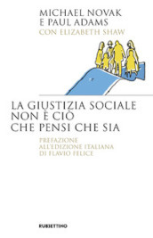 La giustizia sociale non è ciò che pensi che sia