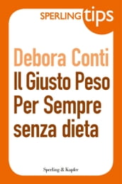 Il giusto peso per sempre senza dieta - Sperling Tips