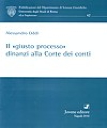 Il «giusto processo» dinanzi alla Corte dei conti - Alessandro Oddi