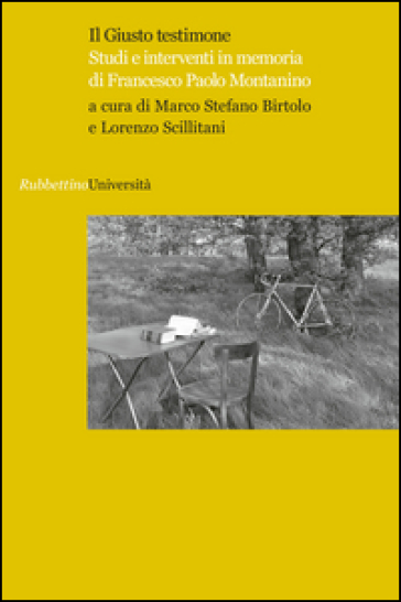 Il giusto testimone. Studi e interventi in memoria di Francesco Paolo Montanino