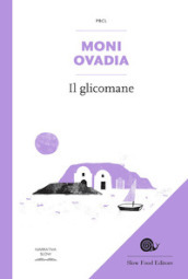 Il glicomane. L uomo che diventò un dolce