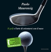 Il golf e l arte di orientarsi con il naso