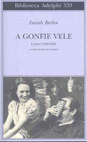 A gonfie vele. Lettere 1928-1946