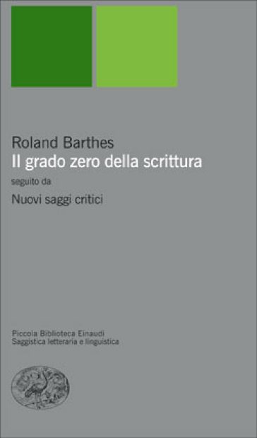 Il grado zero della scrittura-Nuovi saggi critici - Roland Barthes