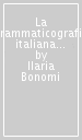 La grammaticografia italiana attraverso i secoli