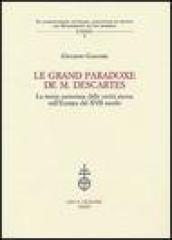 Le grand paradoxe de M. Descartes. La teoria cartesiana delle verità eterne nell Europa del XVII secolo