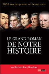 Le grand roman de notre histoire