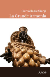 La grande armonia. La terapia musicale in Magna Grecia e il tarantismo: eternità e bellezza