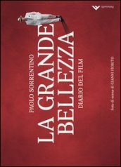 La grande bellezza. Diario del film