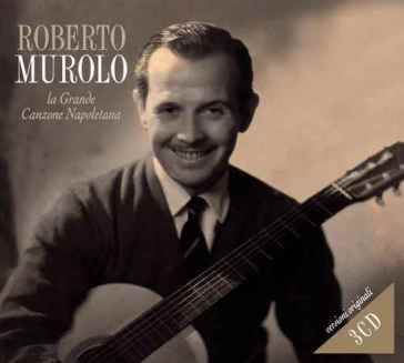 La grande canzone napoletana (box 3 cd) - Roberto Murolo