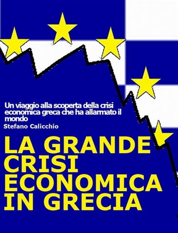 La grande crisi economica in Grecia - Stefano Calicchio