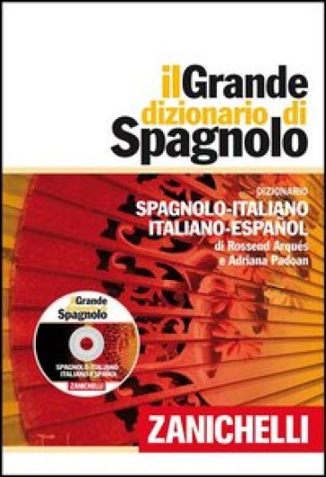 Il grande dizionario di spagnolo. Dizionario spagnolo-italiano, italiano-espanol. Con DVD-ROM. Con aggiornamento online - Rossend Arqués - Adriana Padoan