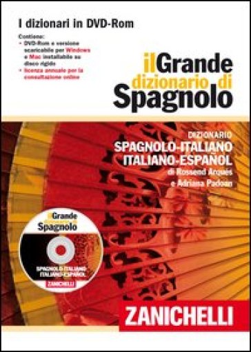 Il grande dizionario di spagnolo. Dizionario spagnolo-italiano, italiano-espanol. DVD-ROM. Con Contenuto digitale per download - Rossend Arqués - Adriana Padoan