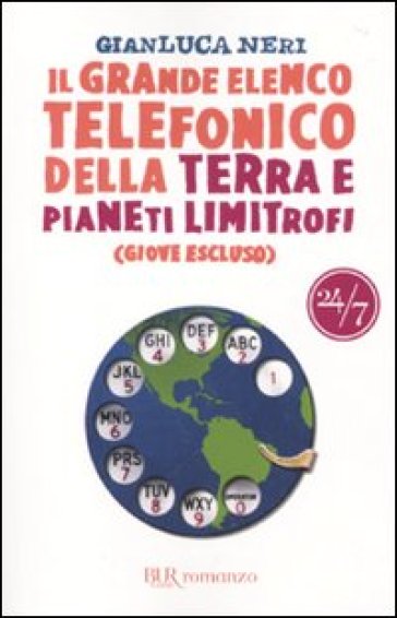 Il grande elenco telefonico della terra e pianeti limitrofi (Giove escluso) - Gianluca Neri