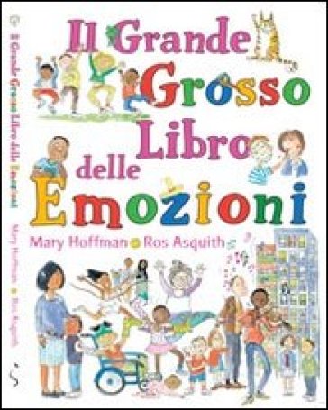 Il grande grosso libro delle emozioni. Ediz. illustrata - Mary Hoffmann