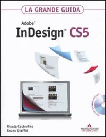 La grande guida. Adobe InDesign CS5. Con DVD-Rom - Bruno Gioffrè - Nicola Castrofino