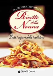 Il grande libro delle Ricette della Nonna