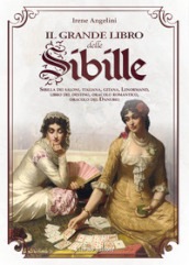 Il grande libro delle Sibille. Sibilla dei saloni, italiana, gitana, Lenormand, libro del destino, oracolo romantico, oracolo del Danubio