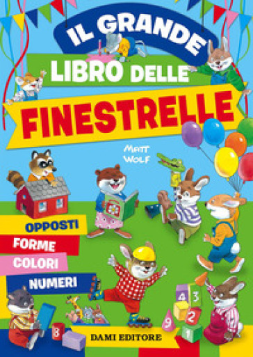 Il grande libro delle finestrelle. Ediz. a colori