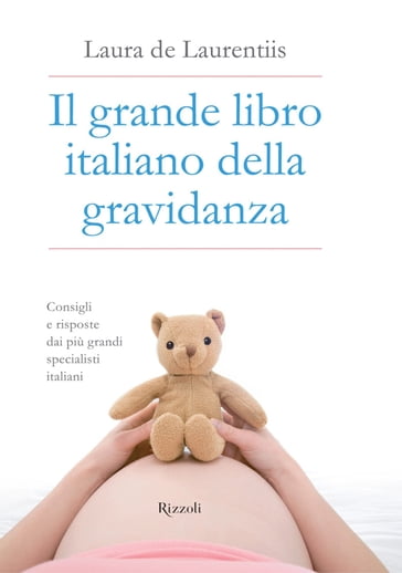 Il grande libro italiano della gravidanza - Laura De Laurentiis