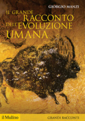 Il grande racconto dell evoluzione umana