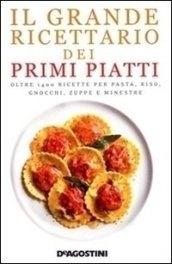 Il grande ricettario dei primi piatti