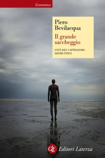 Il grande saccheggio - Piero Bevilacqua