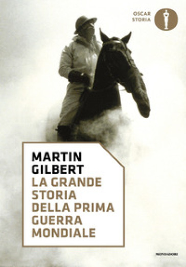 La grande storia della prima guerra mondiale - Martin Gilbert