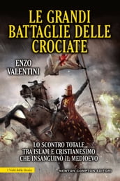 Le grandi battaglie delle crociate