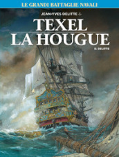 Le grandi battaglie navali. Vol. 6: Texel-La Hougue