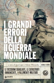 I grandi errori della II guerra mondiale