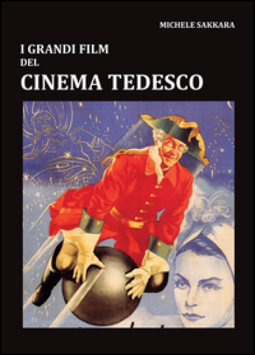 I grandi film del cinema tedesco - Michele Sakkara