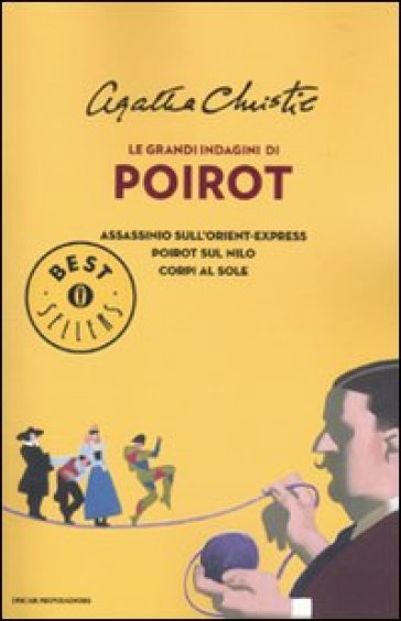 Le grandi indagini di Poirot: Assassinio sull'Orient Express-Poirot sul Nilo-Corpi al sole - Agatha Christie