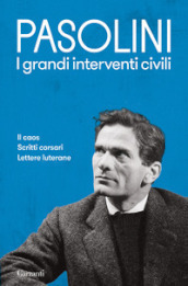 I grandi interventi civili: Il caos-Scritti corsari-Lettere luterane