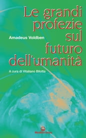 Le grandi profezie sul futuro dell umanità