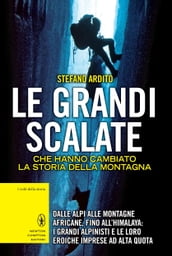 Le grandi scalate che hanno cambiato la storia della montagna