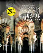 Le grandi stagioni dell arte islamica