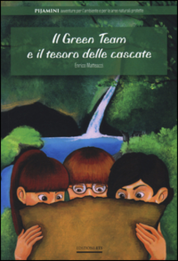 Il green team e il tesoro delle cascate - Enrico Matteazzi