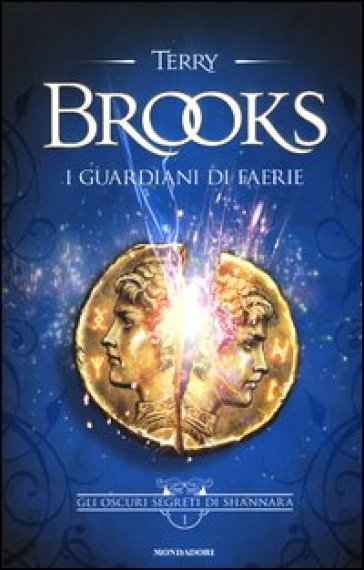 I guardiani di Faerie. Gli oscuri segreti di Shannara. 1. - Terry Brooks