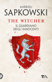 Il guardiano degli innocenti. The Witcher. 1.