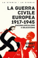 La guerra civile europea 1917-1945. Nazionalsocialismo e bolscevismo