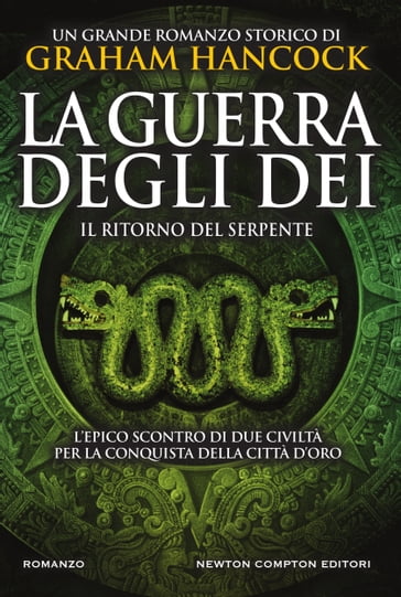 La guerra degli dei. Il ritorno del serpente - Graham Hancock