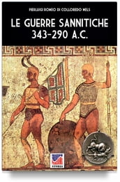 Le guerre Sannitiche 343-290 a.C.