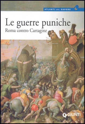 Le guerre puniche. Roma contro Cartagine - Roberto Bartoloni