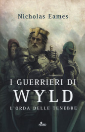 I guerrieri di Wyld. L