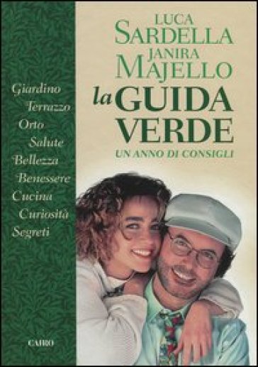 La guida verde. Un anno di consigli - Luca Sardella - Janira Majello