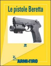 Le guide di Armi e Tiro. 2.Le pistole Beretta