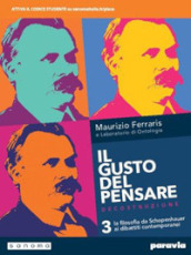 Il gusto del pensare. La filosofia dal Schopenhauer ai dibattiti contemporanei. Per le Scuole superiori. Con e-book. Con espansione online. Vol. 3